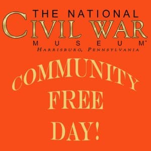 Text announcing "Community Free Day" at The National Civil War Museum in Harrisburg, Pennsylvania, on an orange background.